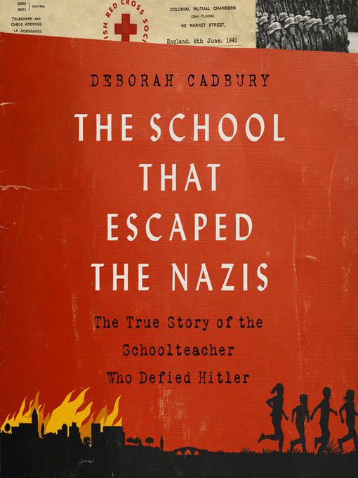 Title details for The School that Escaped the Nazis by Deborah Cadbury - Wait list